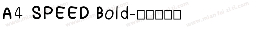A4 SPEED Bold字体转换